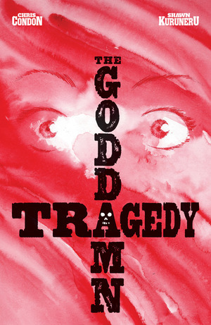 [Goddam Tragedy #1 (Cover A - Shawn Kuruneru)]
