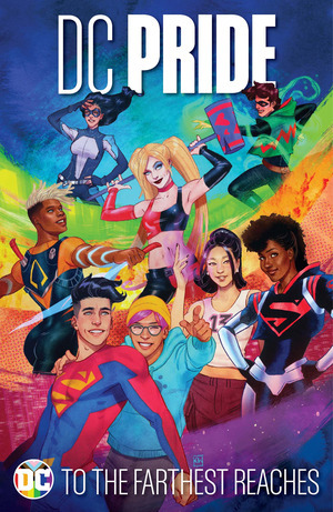 [DC Pride - To the Farthest Reaches (HC)]