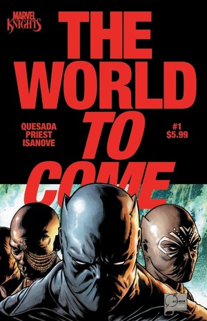 [Marvel Knights - World to Come No. 1 (Cover A - Joe Quesada)]