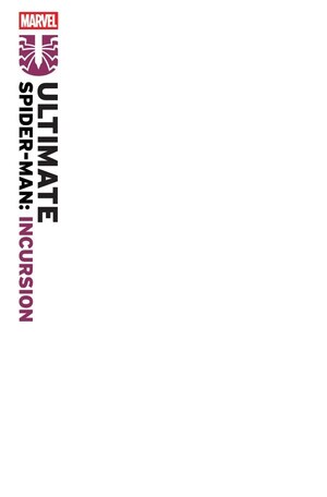 [Ultimate Spider-Man - Incursion No. 1 (1st printing, Cover B - Blank)]