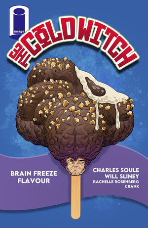 [Cold Witch: A Tale of the Shrouded College #3 (Cover B - Will Sliney Brain Freeze Incentive)]