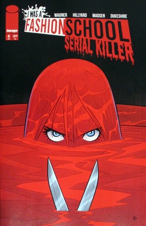 [I Was a Fashion School Serial Killer #4 (Cover A - Daniel Hillyard & Michelle Madsen)]