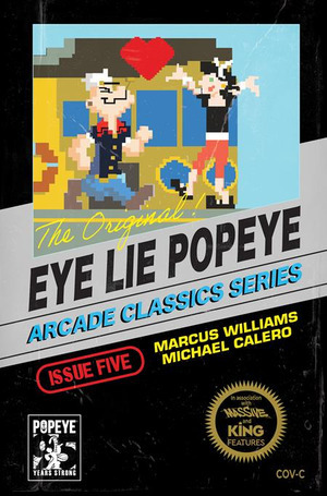 [Eye Lie Popeye #5 (Cover C - Michael Calero Video Game Homage)]