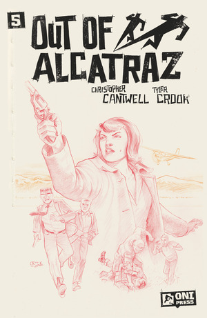 [Out of Alcatraz #5 (Cover C - Tyler Crook Sketchbook Incentive)]