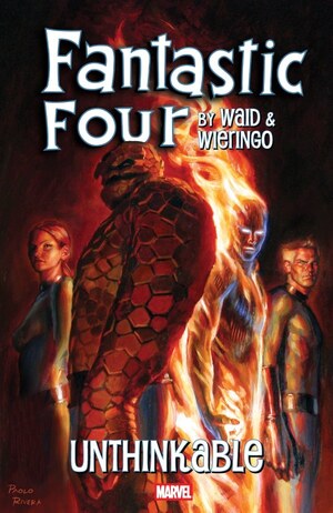 [Fantastic Four by Waid & Wieringo: Unthinkable (SC)]