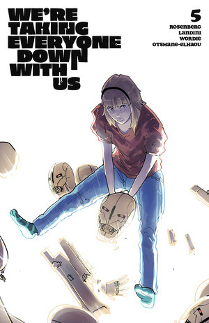 [We're Taking Everyone Down With Us #5 (Cover D - Nikola Cizmesija Incentive)]