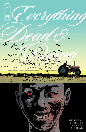 [Everything Dead & Dying #1 (Cover D - Sean Phillips Tractor Incentive)]