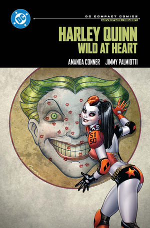 [Harley Quinn - Wild at Heart (DC Compact Edition, SC)]