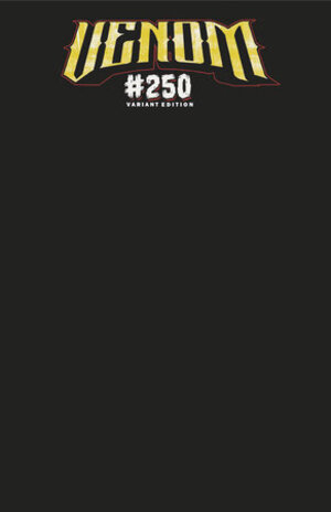 [Venom No. 250 (Cover D - Black Blank)]