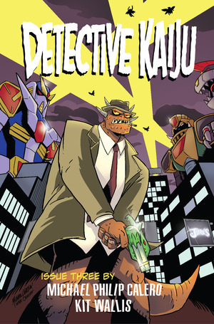 [Detective Kaiju #3 (Cover B - Michael Calero Noir Homage)]