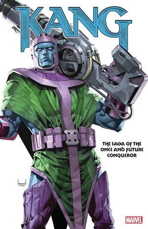 [Kang - Saga of the Once and Future Conqueror (SC)]