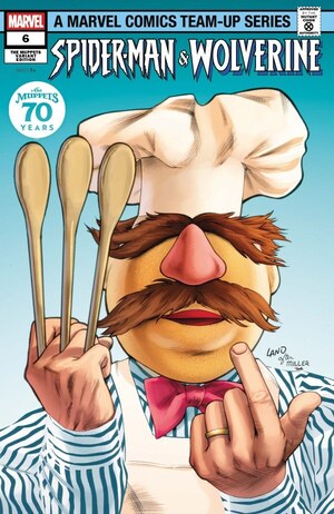 [Spider-Man & Wolverine (series 2) No. 6 (Cover B - Greg Land Muppets Variant)]
