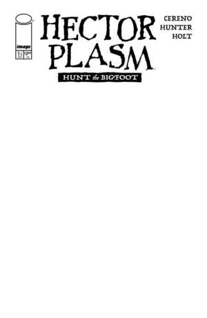 [Hector Plasm - Hunt the Bigfoot #1 (Cover E - Blank)]
