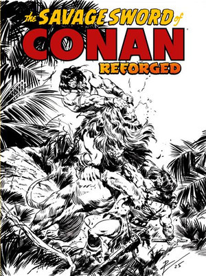[Savage Sword of Conan - Reforged #1 (Cover D - Roberto De La Torre Inks Variant)]
