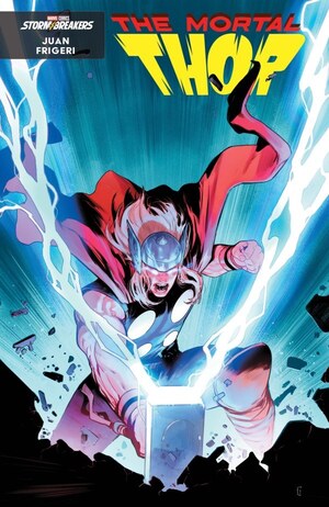 [Mortal Thor No. 3 (Cover E - Juan Frigeri Stormbreakers New Class Variant)]