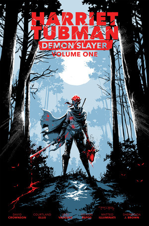 [Harriet Tubman: Demon Slayer Vol. 1 (limited edition cover, SC)]