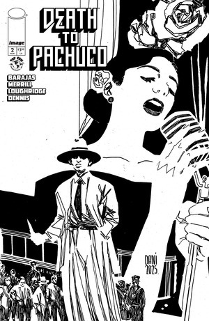 [Death to Pachuco #2 (Cover F - Dani B&W Incentive)]