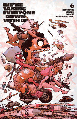 [We're Taking Everyone Down With Us #6 (Cover B - Jesse Lonergan)]