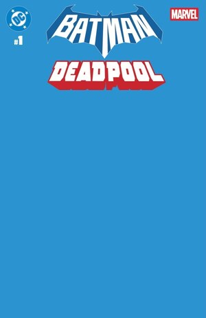 [DC / Marvel: Batman / Deadpool 1 (Cover U - Blue Blank)]