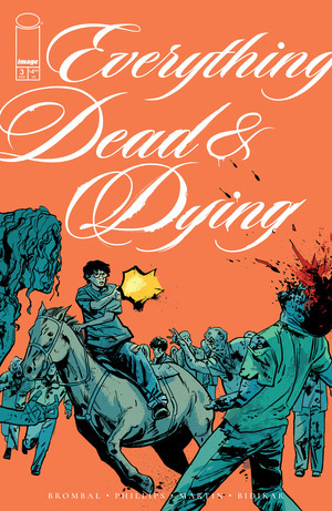 [Everything Dead & Dying #3 (Cover B - Jacob Phillips Gunshot Variant)]