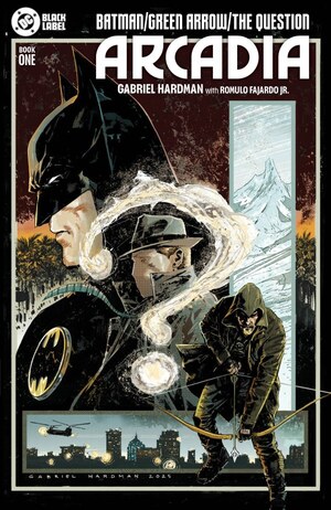 [Batman / Green Arrow / The Question: Arcadia 1 (Cover A - Gabriel Hardman)]