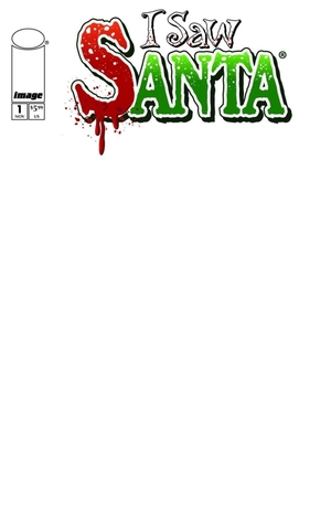 [I Saw Santa: A Spawn Universe Christmas Story #1 (Cover B - Blank)]