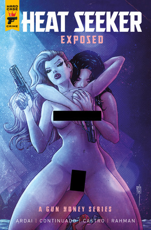 [Gun Honey - Heat Seeker: Exposed #4 (Cover C - Brao Nude Polybagged Variant)]