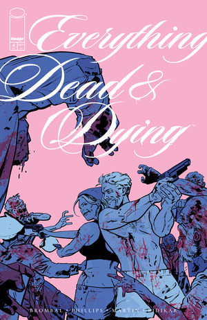 [Everything Dead & Dying #4 (Cover B - Jacob Phillips Pink Variant)]