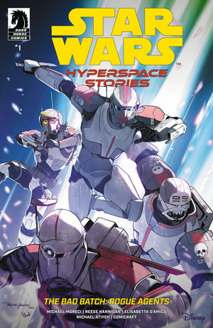 [Star Wars: Hyperspace Stories - Bad Batch: Rogue Agents #1 (Cover C - Reese Hannigan)]