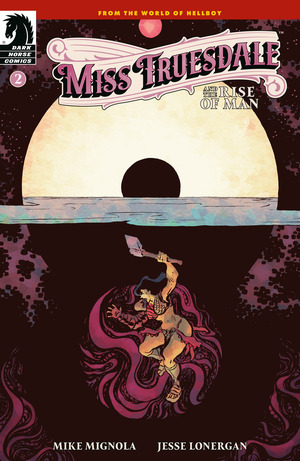 [Miss Truesdale and the Rise of Man #2 (Cover A - Jesse Lonergan)]