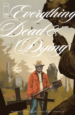 [Everything Dead & Dying #5 (Cover A - Jacob Phillips)]