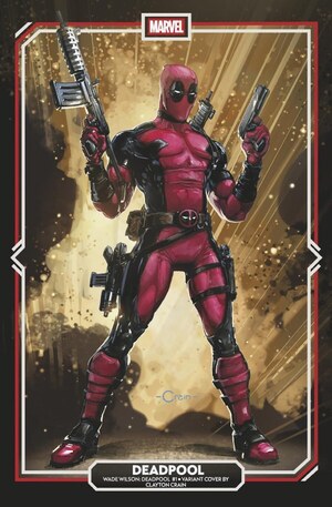 [Wade Wilson: Deadpool No. 1 (1st printing, Cover D - Clayton Crain)]