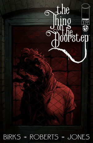 [Thing on the Doorstep #1 (Cover A - Willi Roberts)]