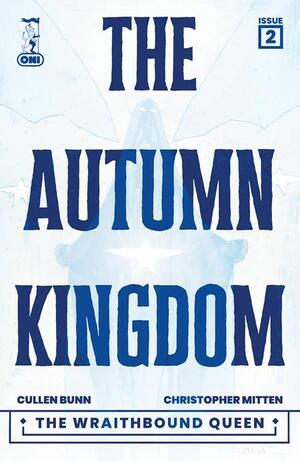 [Autumn Kingdom - Wraithbound Queen #2 (Cover A - Christopher Mitten)]