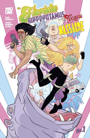 [Florida Hippopotamus Cocaine Massacre #1 (2nd printing)]