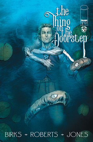 [Thing on the Doorstep #3 (Cover A - Willi Roberts)]