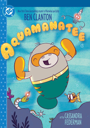 [Free Comic Book Day 2026: Aquamanatee #1]
