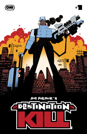 [Destination Kill #1 (1st printing, Cover A - Joe Palmer)]