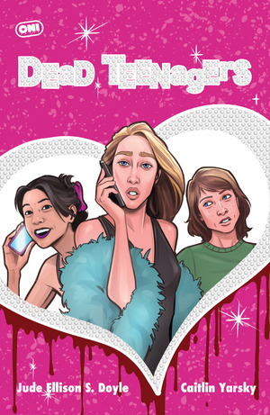[Dead Teenagers #3 (Cover C - Caitlin Yarsky)]