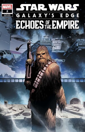 [Star Wars: Galaxy's Edge - Echoes of the Empire No. 2 (Cover D - Leinil Yu Chewbacca Variant)]