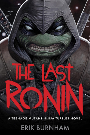 [TMNT: The Last Ronin - A TMNT Novel (HC)]