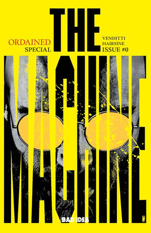 [Ordained - The Machine #0 (3rd printing, Cover A - Jorge Fornes)]