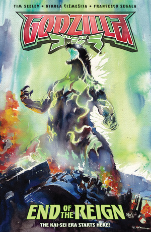 [Godzilla - Kai-Sei Era: End of the Reign (SC)]
