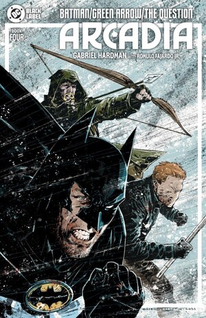 [Batman / Green Arrow / The Question: Arcadia 4 (Cover A - Gabriel Hardman)]