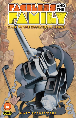 [Faceless and the Family - Maze of the Mechanical Aliens #1 (Cover A - Matt Lesniewski)]