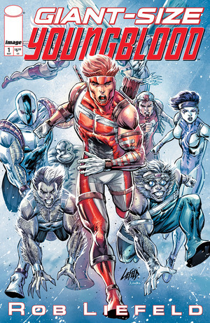 [Giant-Size Youngblood #1 (Cover A - Rob Liefeld)]
