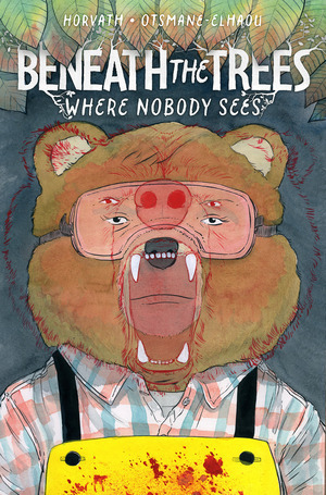 [Beneath the Trees Where Nobody Sees (HC)]