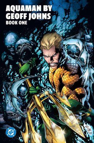 [Aquaman by Geoff Johns Book 1 (SC)]