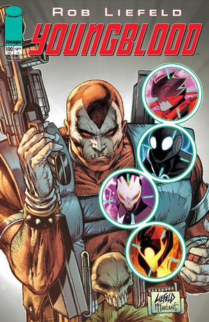 [Youngblood #100 (3rd printing, Cover B - Rob Liefeld)]