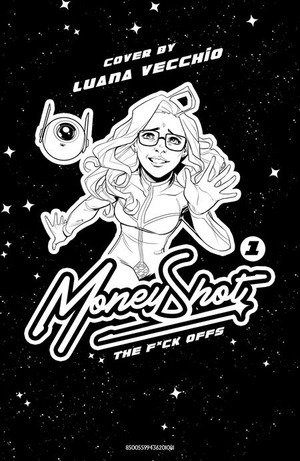 [Money Shot - F*ck Offs #1 (1st printing, Cover H - Luana Vecchio NSFW Black Bag Variant)]